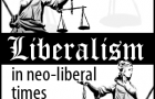 New series: liberalism in neoliberal times – dimensions, contradictions, limits